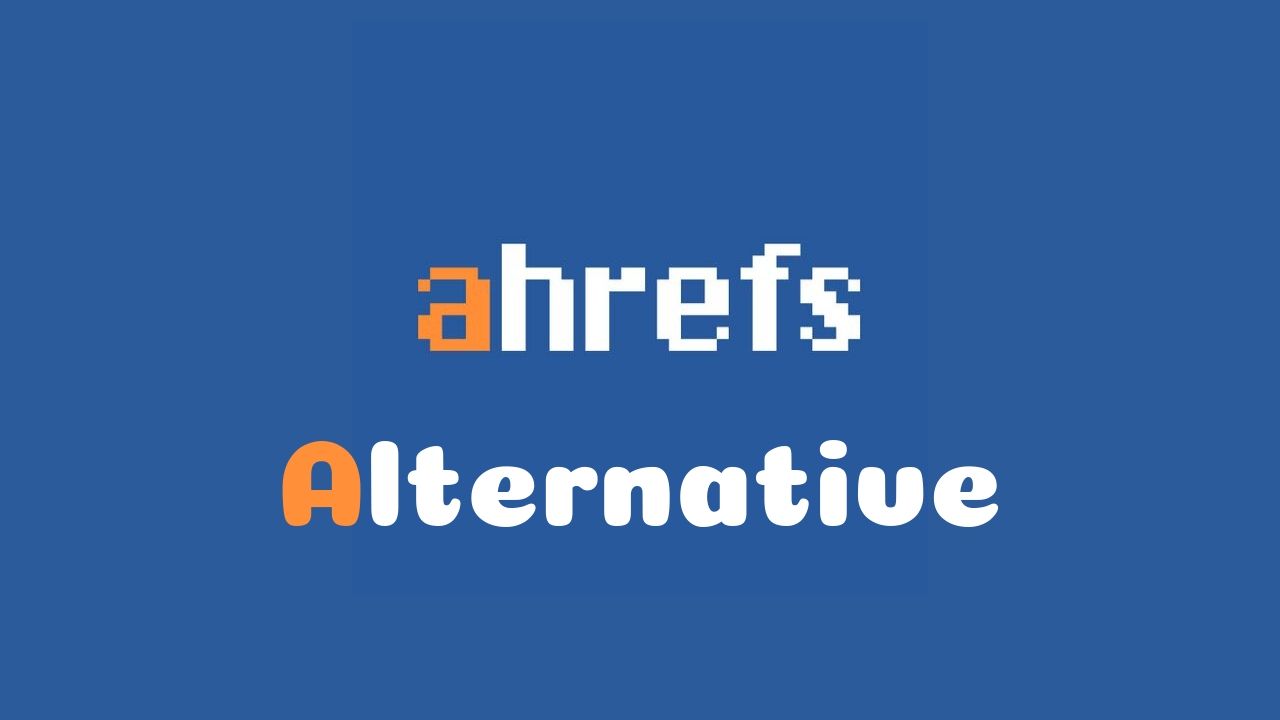 ahrefs alternative