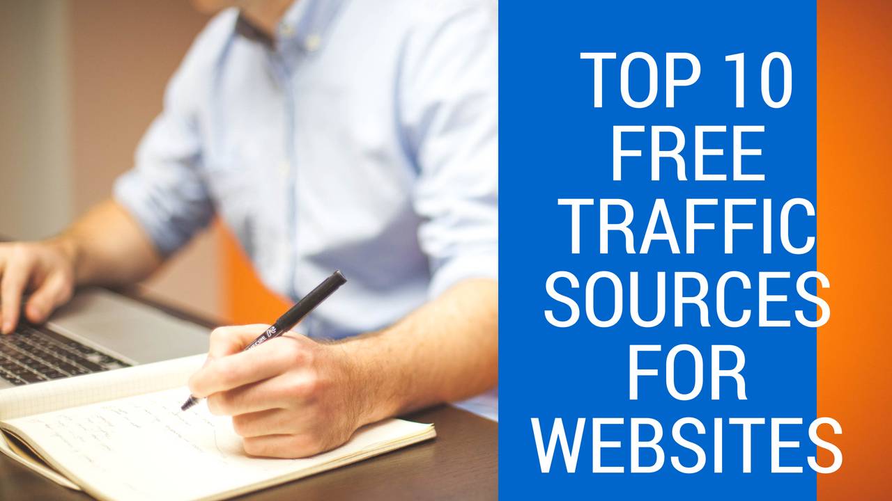 Top 10 free traffic sources for websites