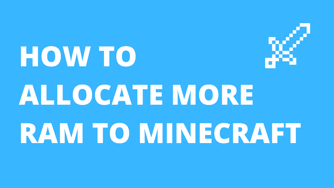 How to Allocate More RAM to Minecraft