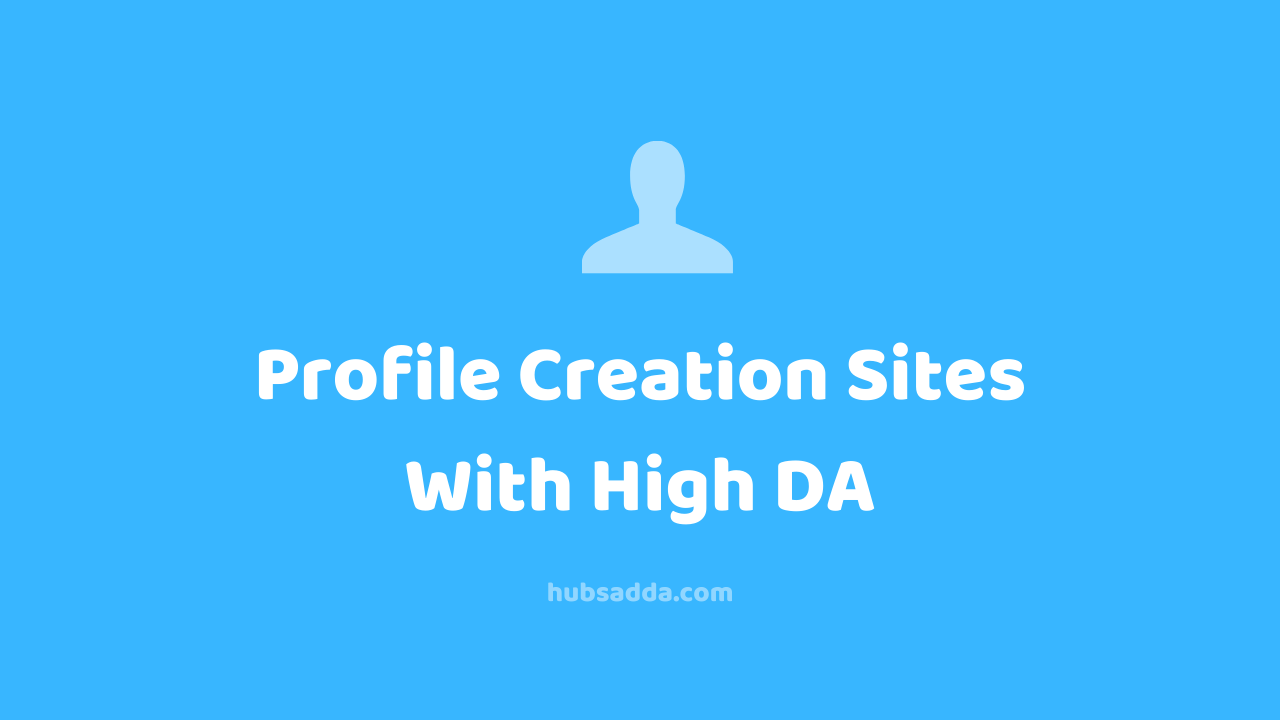 Profile Creation Sites